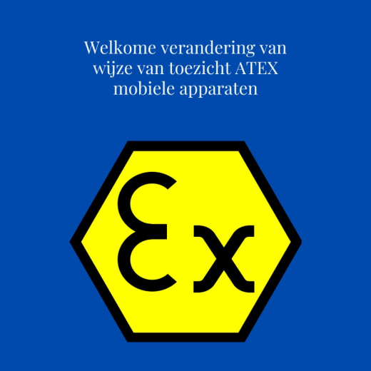 Welkome verandering van wijze van toezicht ATEX mobiele apparaten