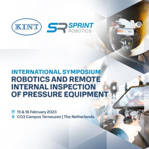 KINT / SPRINT Robotics international symposium on Remote Internal Inspection of Pressure Equipment!